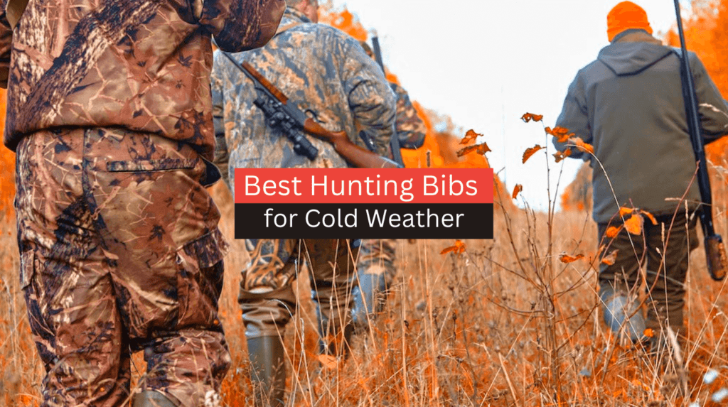 Top 5 Best Hunting Bibs for Cold Weather (2023 Reviews & Guide)
